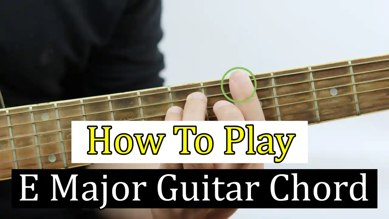 How to Play the E Chord on Guitar, Beginner Guitar Chords