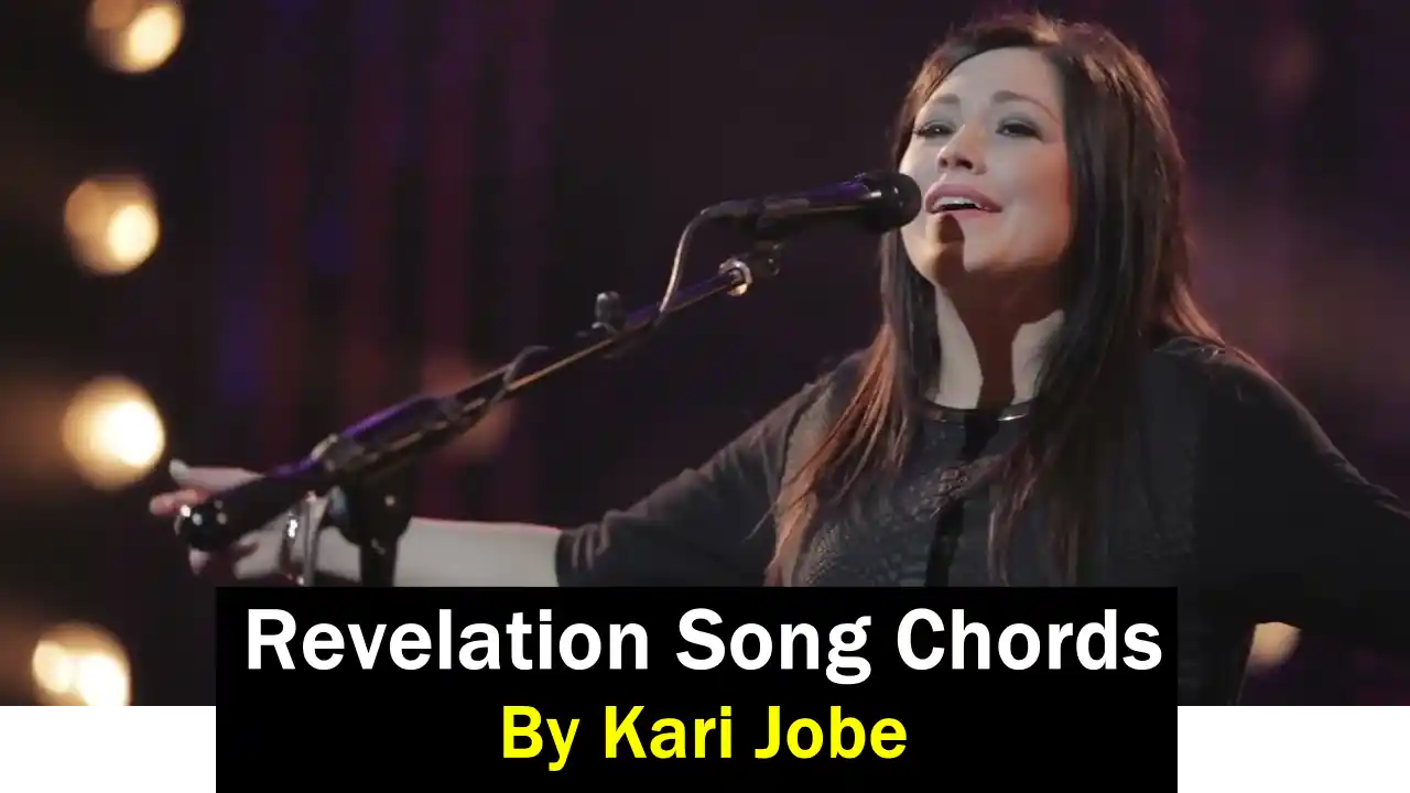 Revelation Song Chords - Kari Jobe » Chords And Lyric