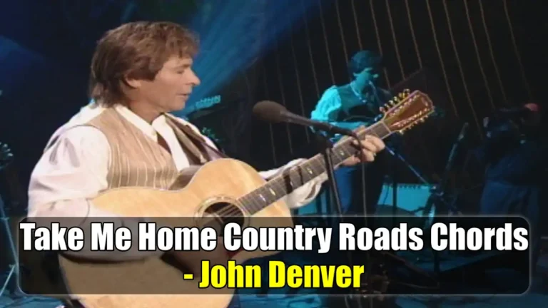 Take Me Home Country Roads Chords