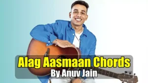 Alag Aasmaan Chords