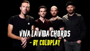 Viva La Vida Chords - By Coldplay